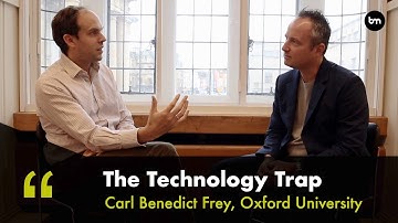 The Impact of Automation on Economy, Jobs and Society - with Oxford Prof Carl Benedikt Frey