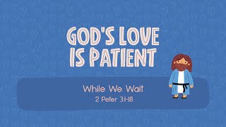 Southland Kids | Preschool | God's Love is Patient