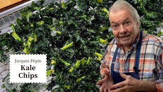 Crispy Kale Chips - Easy Recipe | Jacques Pépin Cooking at Home  | KQED