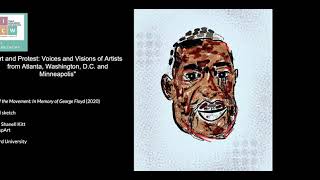 Art and Protest: Voices and Visions of Artists from Atlanta, Washington, D.C. and Minneapolis