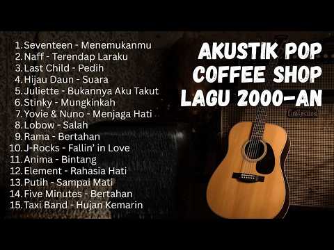 LAGU POP NOSTALGIA 2000AN INDONESIA VIBE CAFE ☕ PLAYLIST AKUSTIK ENAK DIDENGAR