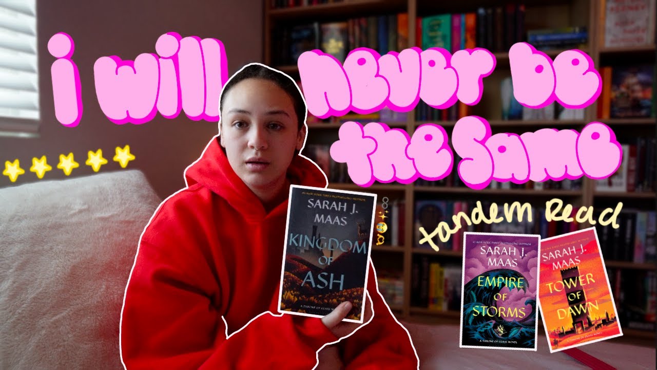 reading the throne of glass series for the first time - tandem read + kingdom of ash (FULL SPOILER)