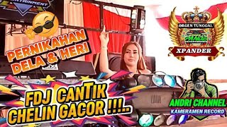 FUL DJ CHELIN GACOR // ORGEN TUNGGAL XPANDER ENTERTAINMENT PALEMBANG 
