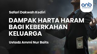 Dampak Harta Haram Bagi Keberkahan Keluarga | Ustadz Ammi Nur Baits