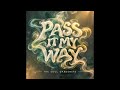 The Soul Gardeners - Pass It My Way (Official Audio)
