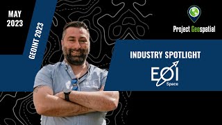 GEOINT 2023 - Industry Spotlight - EOI Space