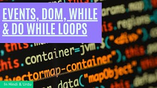 JS Class 09 | Events, DOM, While & Do While loops | Hindi/Urdu
