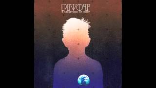 Pivot - Sing, You Sinners