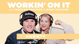 11 workin on anxiety