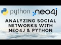 Revolutionize Your Social Media Analysis with Neo4j and Python: A Step-by-Step Guide