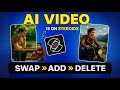 Next-Level AI Video Editing 🚀 Swap • Add • Delete in Minutes!