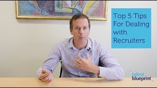 Top 5 Tips For Dealing With Recruiters