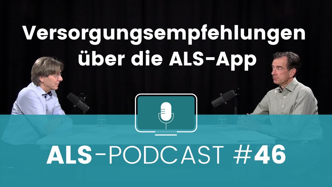 ALS-Podcast #46: Versorgungsempfehlungen über die ALS-App – Gespräch mit Prof. Dr. Christoph Münch