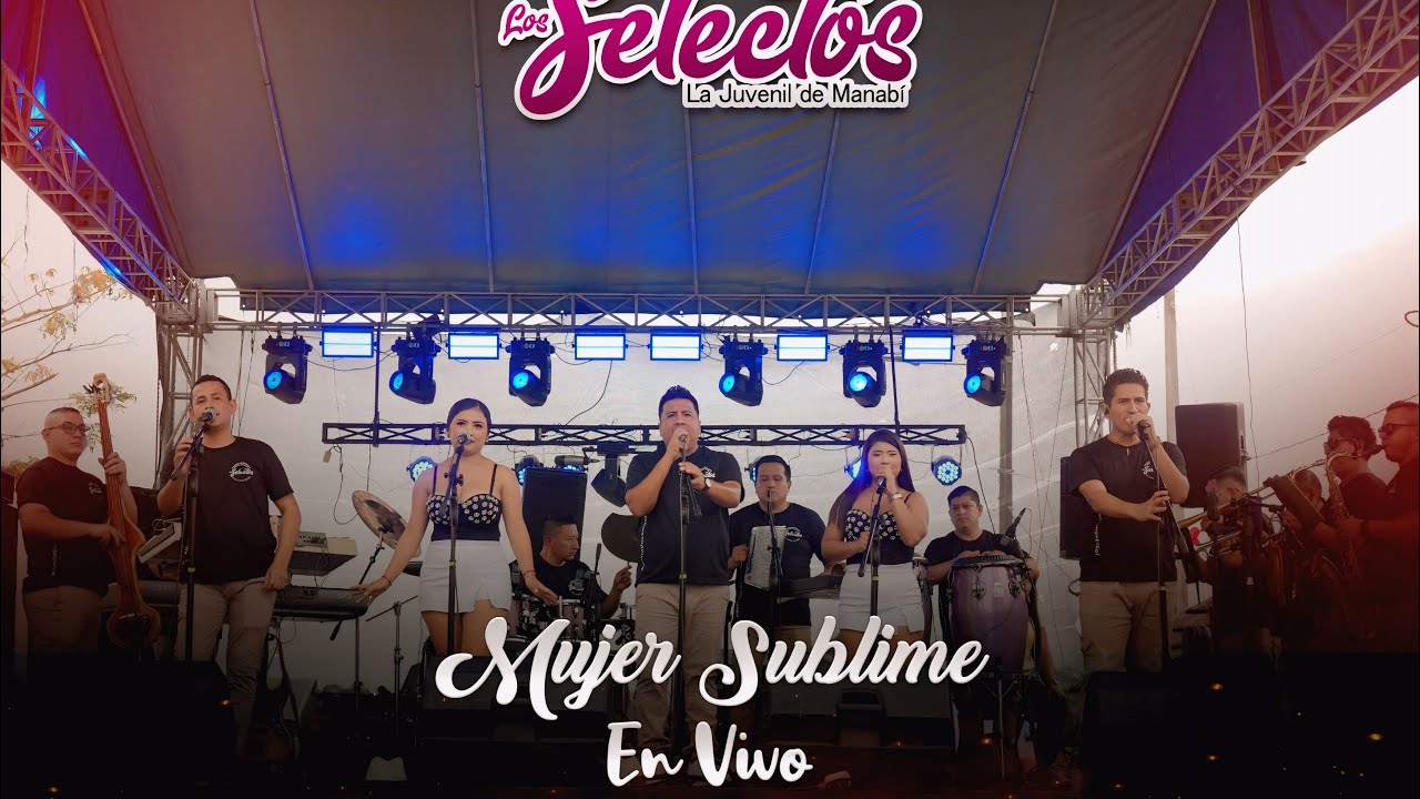 Mujer Sublime (Live) - Los Selectos Orquesta 2025