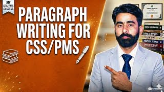 Paragraph writing for CSS/PMS Essay and all compulsory/optional Subjects 