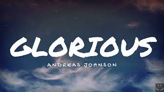 Andreas Johnson - Glorious (Lyrics)
