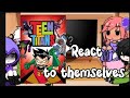 Teentitans react to themselves #teentitans #reaction #edit #trending #tiktok #viral #meme #gachaclub