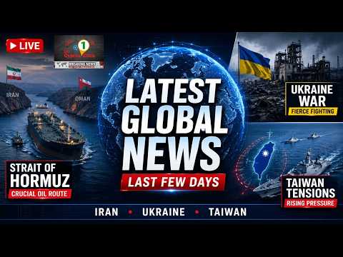 🔴 LIVE Tonight: Breaking Global News: Hormuz, Ukraine War & Taiwan Pressure | Last Few Days