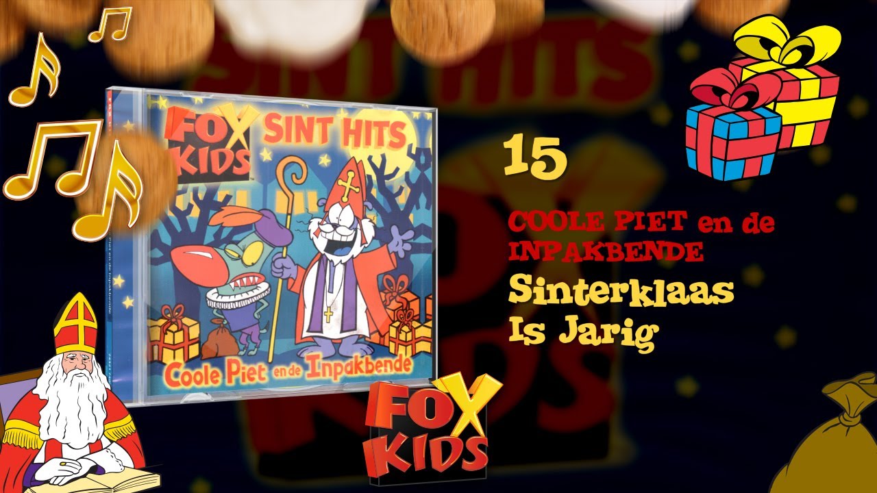 LIED: SINTERKLAAS IS JARIG - COOLE PIET EN DE INPAKBENDE (2001) • CD Fox Kids Sint Hits