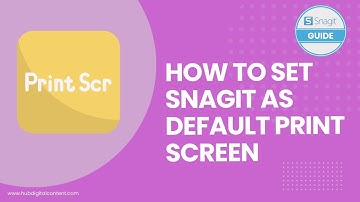 How to Set Snagit as Default Print Screen