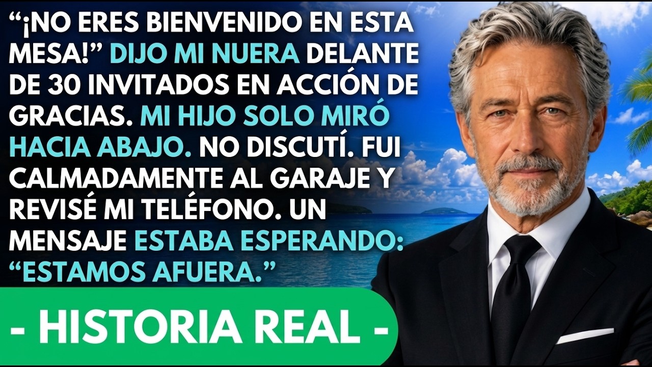 «No eres bienvenido en esta mesa», dijo mi nuera — sin saber quién me esperaba afuera y por qué iba a lamentar esas palabras.