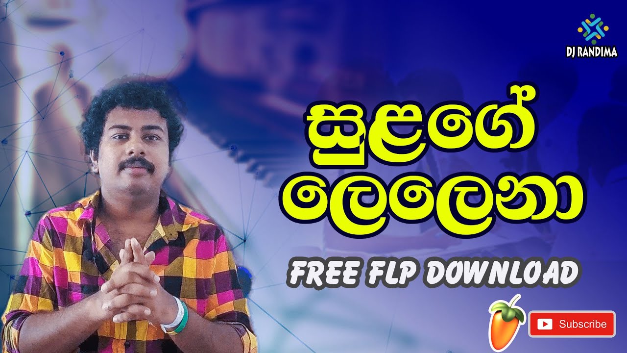 Sulage lelena FLP සුළගේ ලෙලෙනා FLP Free Download YouTube