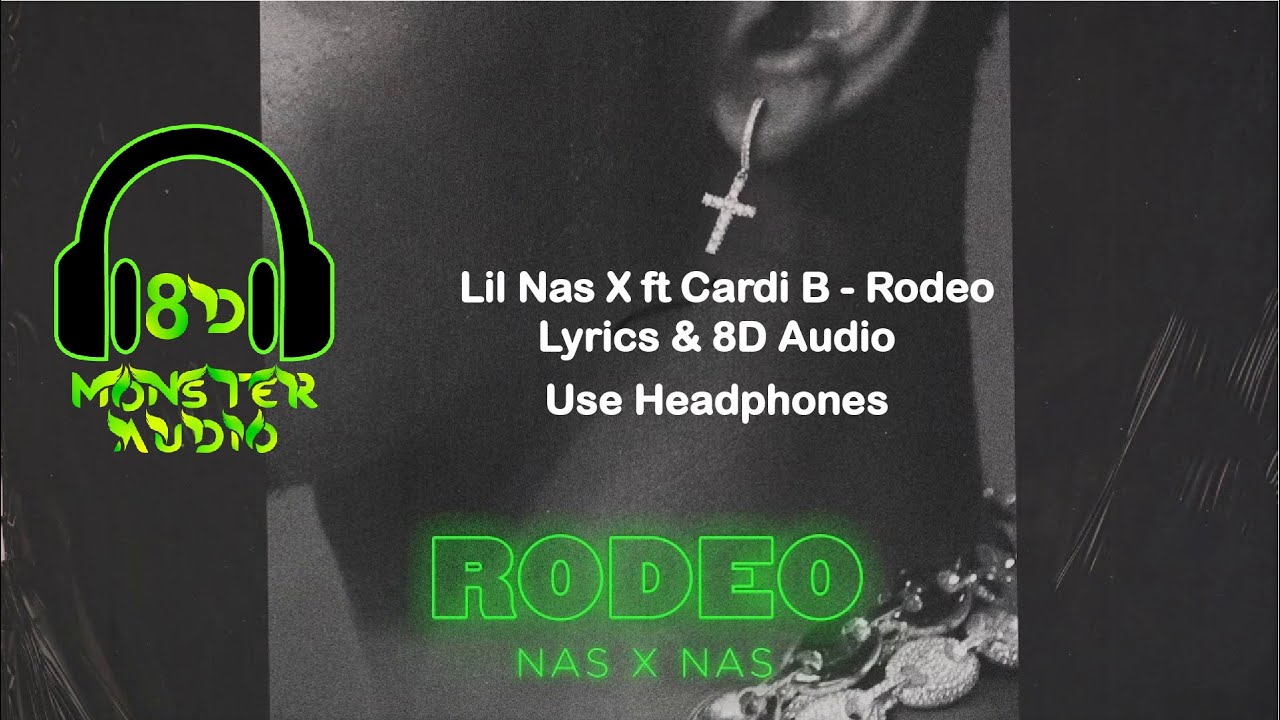 Lil Nas X ft Cardi B Rodeo / Lyrics & 8D Audio YouTube