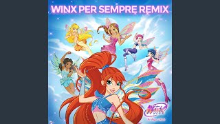Download Lagu Winx Per Sempre (Remix)