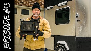 WINTER HEAT  How to Build a Travel Trailer  DIY Wood Stove Installation (Cubic Mini Grizzly)