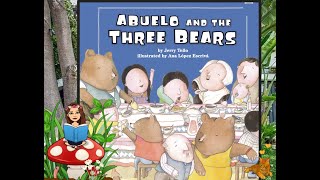 Read Aloud Abuelo And The Three Bears