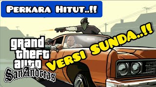 GTA San Andreas Versi Bahasa Sunda | Neangan Si Tatang Jeung Si Dudung