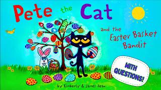 PETE THE CAT π£ AND THE EASTER BASKET BANDIT! | FUN Kids Read Aloud + Comprehension Questions