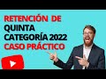 RETENCIÓN DE 5TA CATEGORÍA - 2022 (UIT: S/4,600)