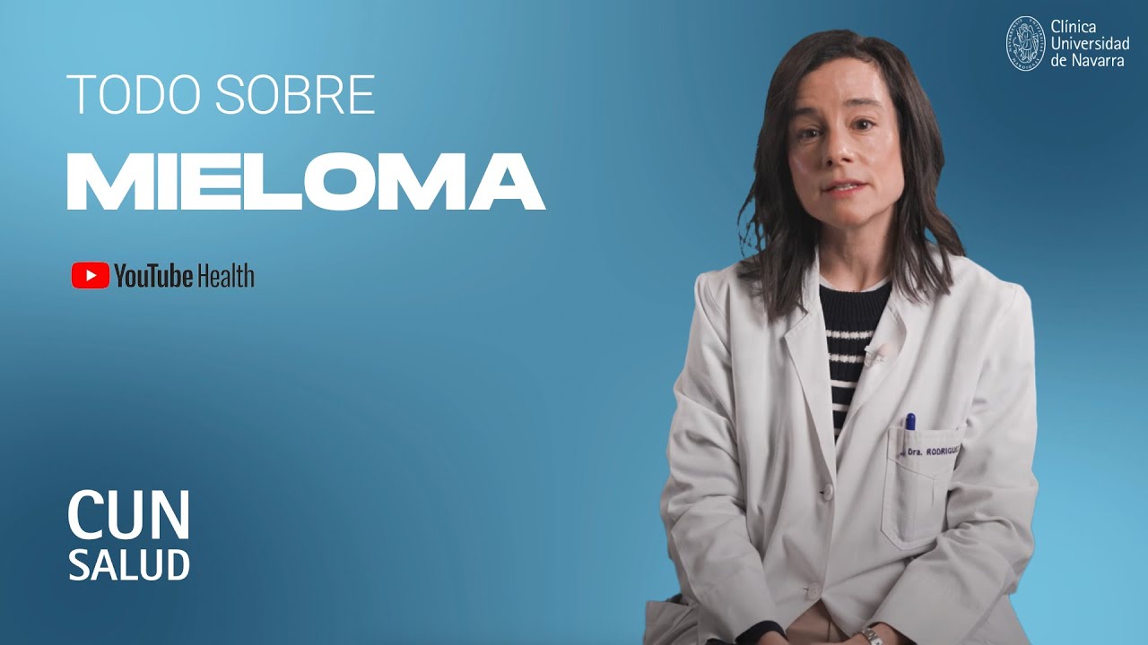 Mieloma múltiple | Síntomas, causas y tratamiento. Clínica Universidad de Navarra.