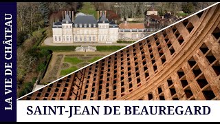 The Château de Saint-Jean de Beauregard - Life in the Château [EPISODE 11]