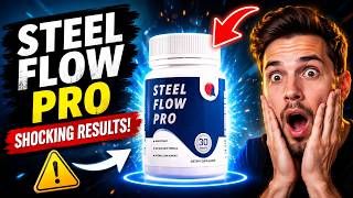 Steel Flow Pro Review - Scam or Legit! Hidden Truth About This Prostate Supplement Revealed?