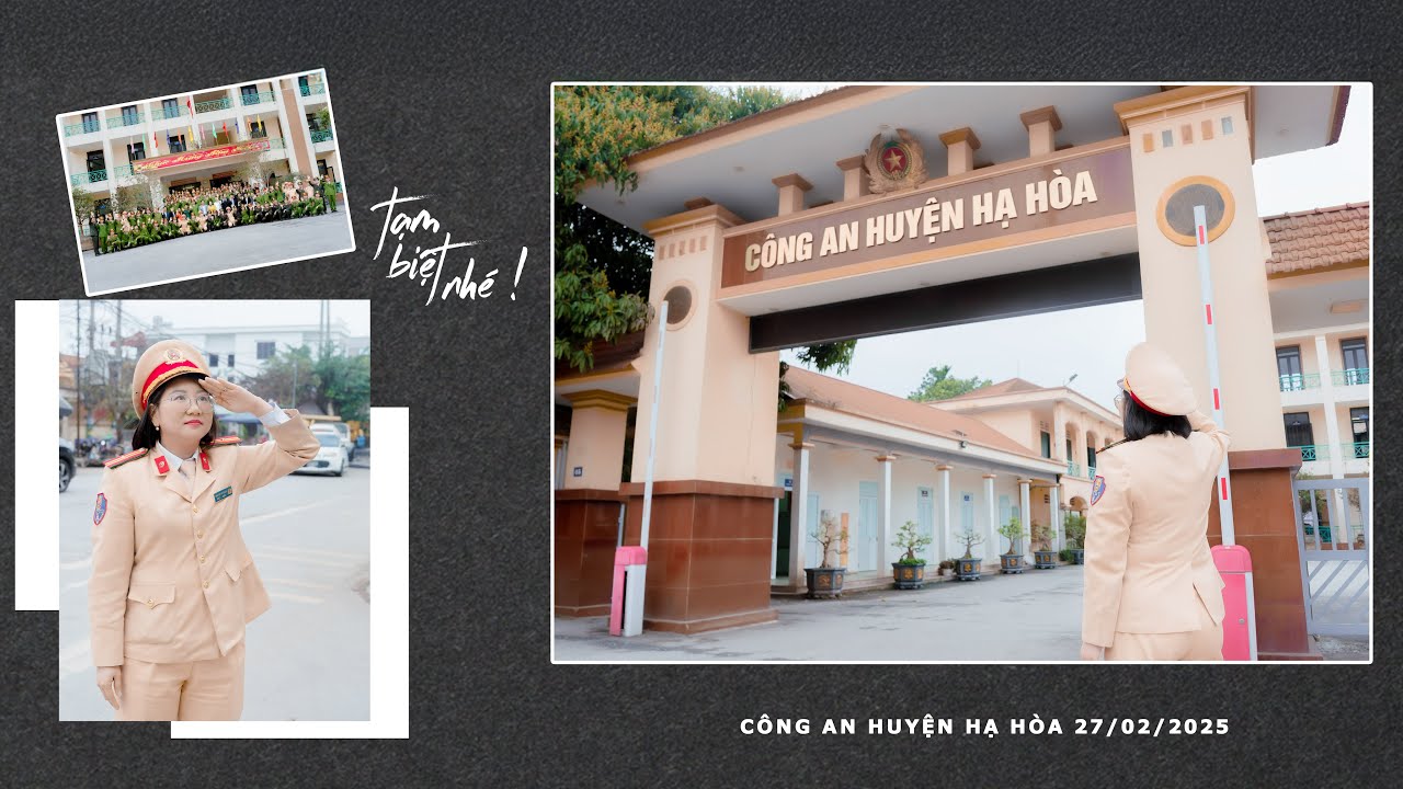 Tạm Biệt Nhé Công An Huyện Hạ Hòa - Phú Thọ
