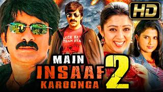 Main Insaaf Karoonga 2 (HD) Ravi Teja Action Movie In Hindi Dubbed | Charmme Kaur