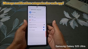 How to Enable Notification Categories for Each App on Galaxy S25 Ultra