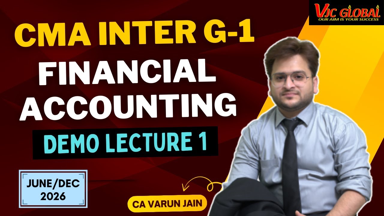 🔴CMA Inter Group 1 | Financial Accounting | Lecture 1 | June/Dec 2025 ...
