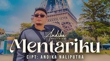 Andika Naliputra - Mentariku (Official Music Video)