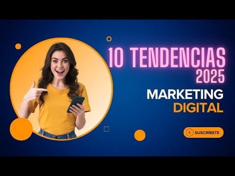 10 Tendencias de Marketing Digital 2025 que NO Puedes Ignorar 🚀 ...