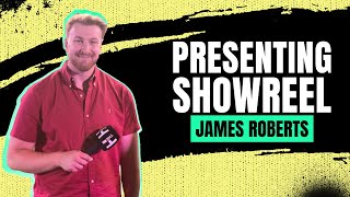 James Roberts Presenting Showreel - 2023 Highlights