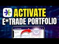 How to Activate Your Investment Portfolio with E TRADE - Quick Tutorial