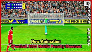 Efootball 2022 Mobile Penalty Shootout  New Animation Hd