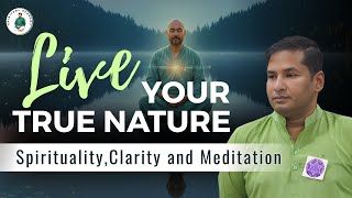 Live Your True Nature Spirituality, Clarity & Meditation | Master Pradeep Vijay