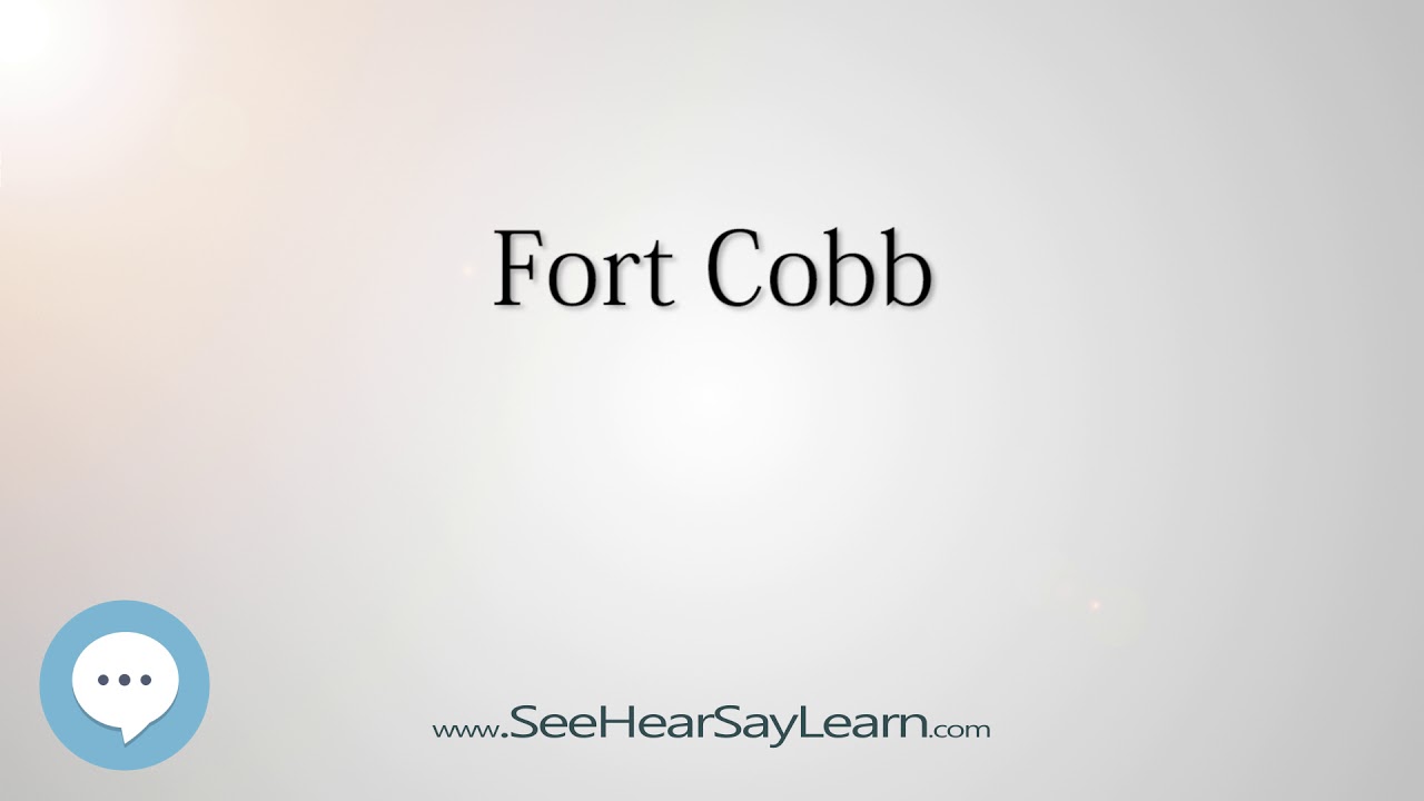 Fort Cobb (How to Pronounce Cities of the World)💬⭐🌍✅