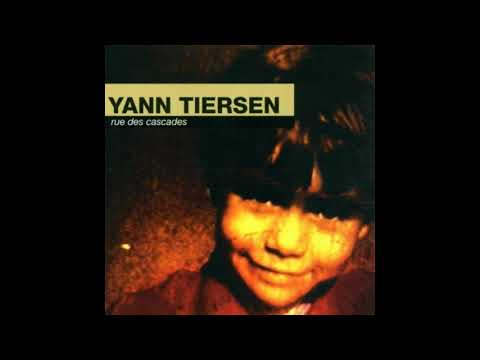 Yann Tiersen -- La Pice vide -- Rue des cascades