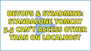Celebrity DevOps & SysAdmins: Standalone tomcat 5.5 can't access other than on localhost Net Worth