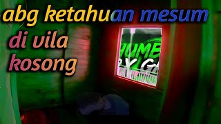 Abg Kepergok Di Vila Kosong